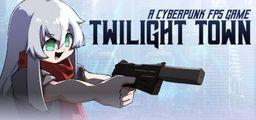 Logo: Twilight Town: A Cyberpunk FPS Game
