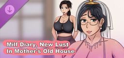 Logo: Milf Diary, New Lust In Mother's Old House