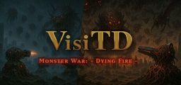 Logo: VisiTD: Monster War - Dying Fire