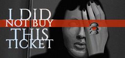 Logo: I Did Not Buy This Ticket