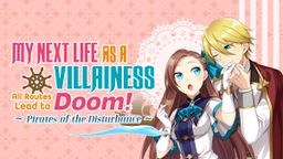 Logo: My Next Life as a Villainess: All Routes Lead to Doom! - Pirates of the Disturbance