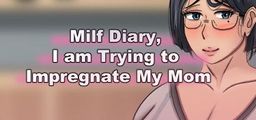 Logo: Milf Diary, I am Trying to Impregnate My Mom