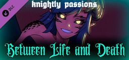 Logo: Knightly Passions: Between Life and Death