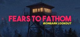 Logo: Fears to Fathom: Ironbark Lookout
