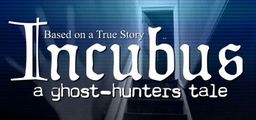 Logo: Incubus: A Ghost-Hunters Tale