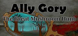 Logo: Ally Gory: The Great Mushroom Hunt