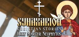 Logo: Synaxarion Christian Stories: Holy Martyr Neophytos