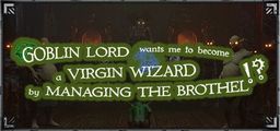 Logo: Goblin Lord Wants Me to Become a Virgin Wizard by Managing the Brothel!?