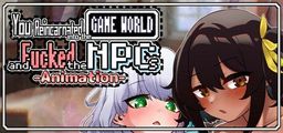 Logo: You reincarnated into the game world and fucked the NPCs! Animation