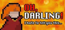 Logo: Oh, Darling! I Hate to Tell You This...