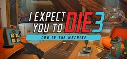 Logo: I Expect You to Die 3: Cog in the Machine