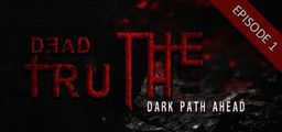 Logo: DeadTruth: The Dark Path Ahead