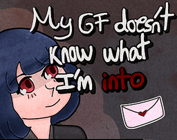 Logo: My GF doesn't know what I'm into