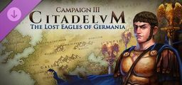Logo: Citadelum: Campaign III - The Lost Eagles of Germania