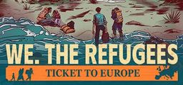 Logo: We. The Refugees: Ticket to Europe