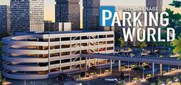 Logo: Parking World: Build & Manage
