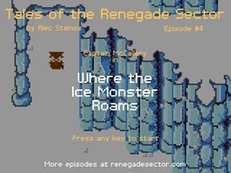 Logo: Renegade Sector Episode #4: Where the Ice Monster Roams