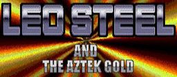Logo: Leo Steel and the Aztek Gold