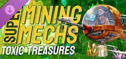 Logo: Super Mining Mechs: Toxic Treasures