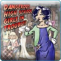 Logo: Dangerous High School Girls in Trouble!