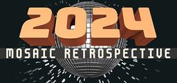 Logo: 2024: Mosaic Retrospective