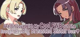 Logo: I Fell in Love With My Cool FWB But She Brought Her Big Breasted Sister Over