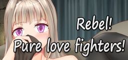Logo: Rebel! Pure love fighters!