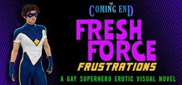 Logo: The Coming End: Fresh Force Frustrations - A Gay Superhero Erotic Visual Novel