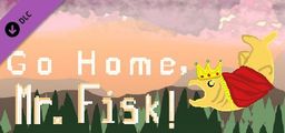 Logo: Go Home, Mr. Fisk: Supporter DLC