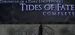Logo: Chronicles of a Dark Lord: Episode 1 - Tides of Fate Complete