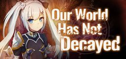 Logo: Our World Has Not Decayed