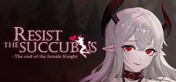 Logo: Resist the Succubus: The End of the Female Knight