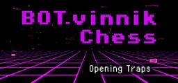 Logo: BOT.vinnik Chess: Opening Traps