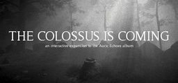 Logo: The Colossus is Coming: The Interactive Experience