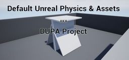 Logo: Default Unreal Physics and Assets AKA DUPA Project
