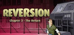 Logo: Reversion: Chapter 3 - The Return