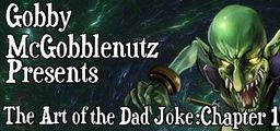 Logo: Gobby McGobblenutz Presents: The Art of the Dad Joke - Chapter 1