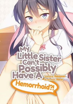 Logo: My Little Sister Can't Possibly Have a Hemorrhoid?!