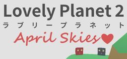 Logo: Lovely Planet 2: April Skies