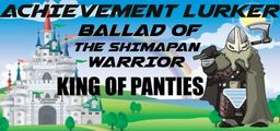 Logo: Achievement Lurker: Ballad of the Shimapan Warrior - King of Panties