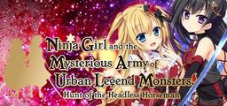 Logo: Ninja Girl and the Mysterious Army of Urban Legend Monsters! ~Hunt of the Headless Horseman~