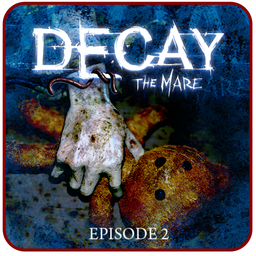 Logo: Decay: The Mare - Episode 2