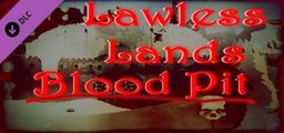 Logo: Lawless Lands: Blood Pit