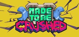 Logo: Made to be Crushed