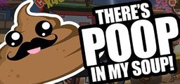 Logo: There's Poop In My Soup!