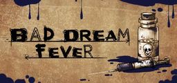 Logo: Bad Dream: Fever