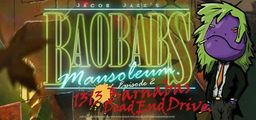 Logo: Jacob Jazz's Baobabs Mausoleum.: Episode 2 - 1313 Barnabas Dead End Drive.
