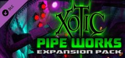 Logo: Xotic: Pipe Works Expansion Pack