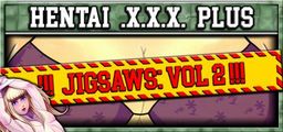Logo: Hentai .X.X.X. Plus: !!! Jigsaws - Vol 2 !!!