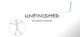 Logo: Unfinished: An Artist's Lament